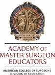 Academy of Master Surgeon Educators, American College of Surgeons